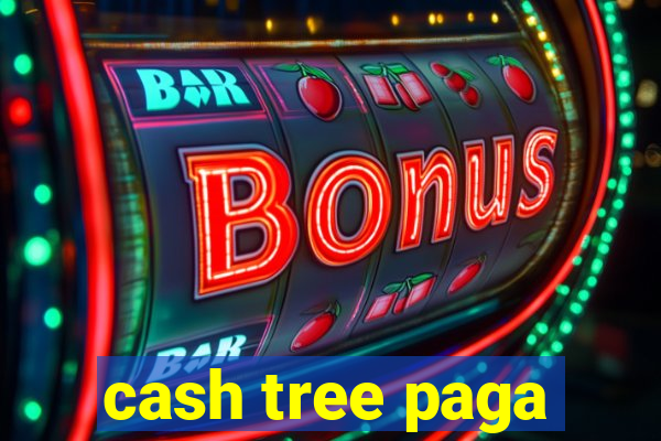 cash tree paga